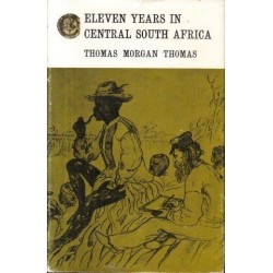 Eleven Years in Central South Africa (Rhodesiana Reprint Library)