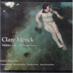 Clare Menck: Hidden Life/Verborge Lewe
