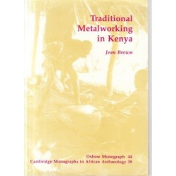 Traditional Metalworking in Kenya (Oxbow Monographs)