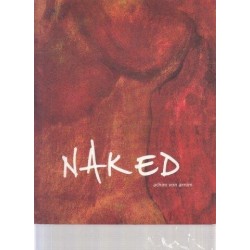 Naked. Verse, Prose and Paintings. 1965-2005