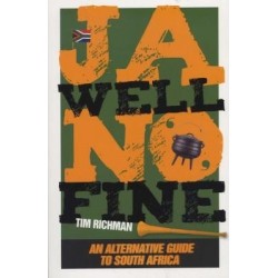 Ja Well No Fine - An Alternative Guide To South Africa