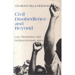 Civil Disobedience and Beyond: Law, Resistance and Religion in South Africa