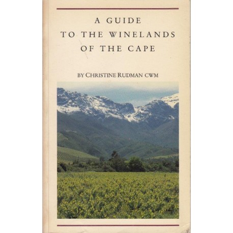A Guide to the Winelands of the Cape