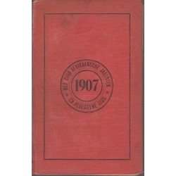 Het Zuid Afrikaansche Jaarboek en Algemeene Gids 1907