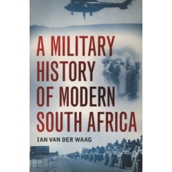 A Military History Of Modern South Africa
