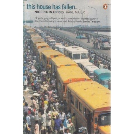 This House Has Fallen: Nigeria In Crisis