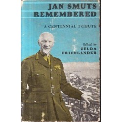 Jan Smuts Remembered: A Centennial Tribute (Signed, de Luxe Edition)