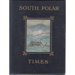 The South Polar Times: Volume III, April to October 1911 (limited to 350 copies)