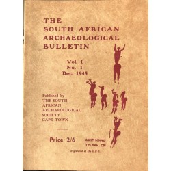 The South African Archaeological Bulletin (Vol. 1 No. 1 to Vol. XX No. 78)