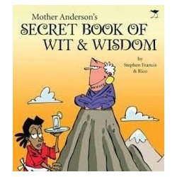 Mother Anderson's Secret Book Of Wit & Wisdom