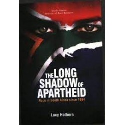 The Long Shadow Of Apartheid: Race in South Africa Since 1994