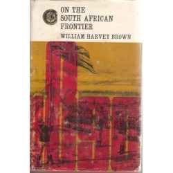 On the South African Frontier (Rhodesiana Reprint Library)