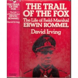 The Trail of the Fox: The life of Field-Marshal Erwin Rommel (First Edition, Hardcover)