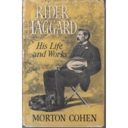 Rider Haggard - his Life and Work